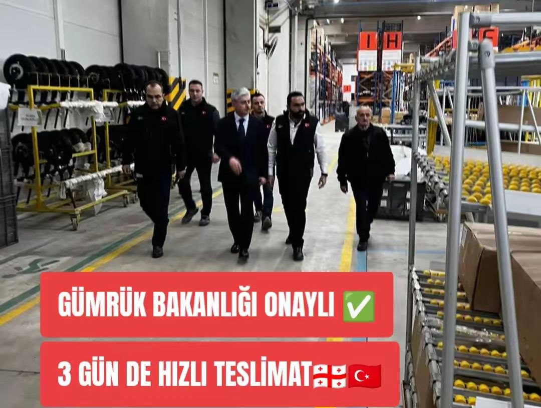 GÜMRÜK BAKANI ONAYI HIZLI TESLİMAT